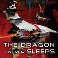 Cover Art for 9781597800990, The Dragon Never Sleeps by Glen Cook