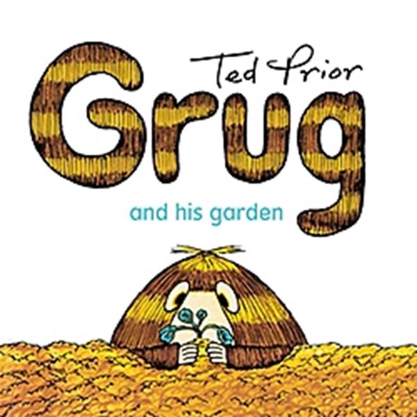Cover Art for 9780731813889, Grug and His Garden by Ted Prior