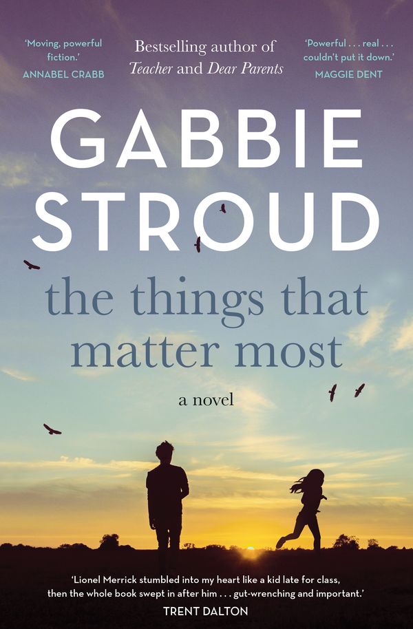 Cover Art for 9781760879839, The Things That Matter Most by Gabbie Stroud