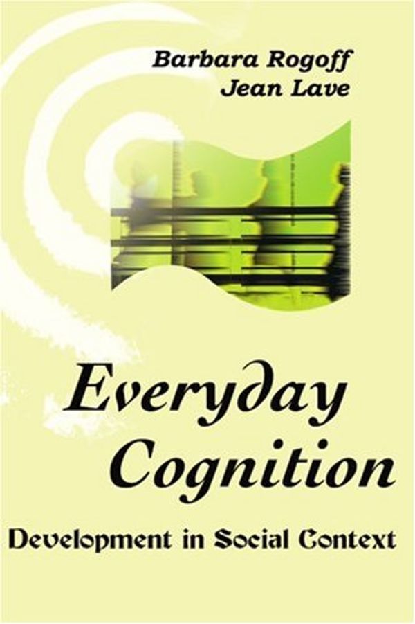 Cover Art for 9781583484234, Everyday Cognition: Its Development in Social Context by Barbara Rogoff