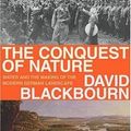 Cover Art for 9780224060714, The Conquest of Nature by David Blackbourn
