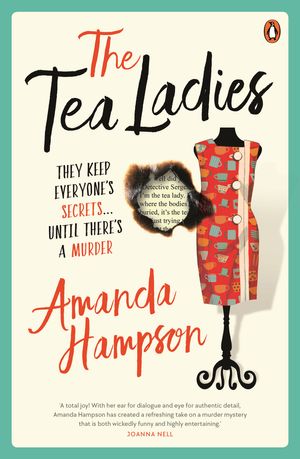 Cover Art for 9781761043857, The Tea Ladies by Amanda Hampson