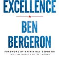 Cover Art for 9781619617285, Chasing Excellence: A Story About Building the World?s Fittest Athletes by Ben Bergeron