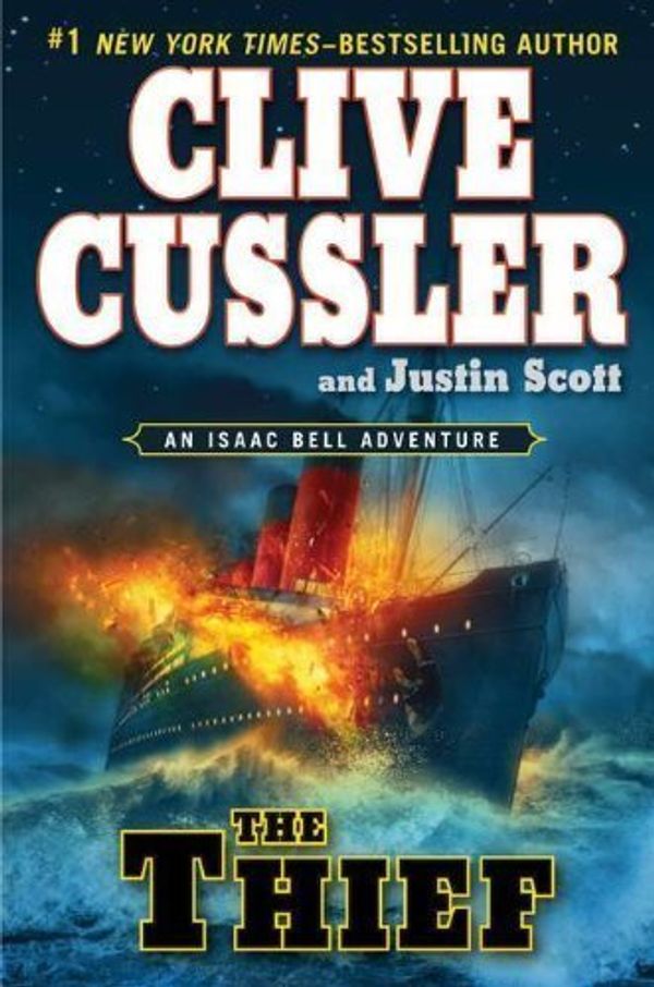 Cover Art for B00BXUAGWS, The Thief (An Isaac Bell Adventure) Book Club Edition by Cussler, Clive, Scott, Justin [2012] by Clive Cussler