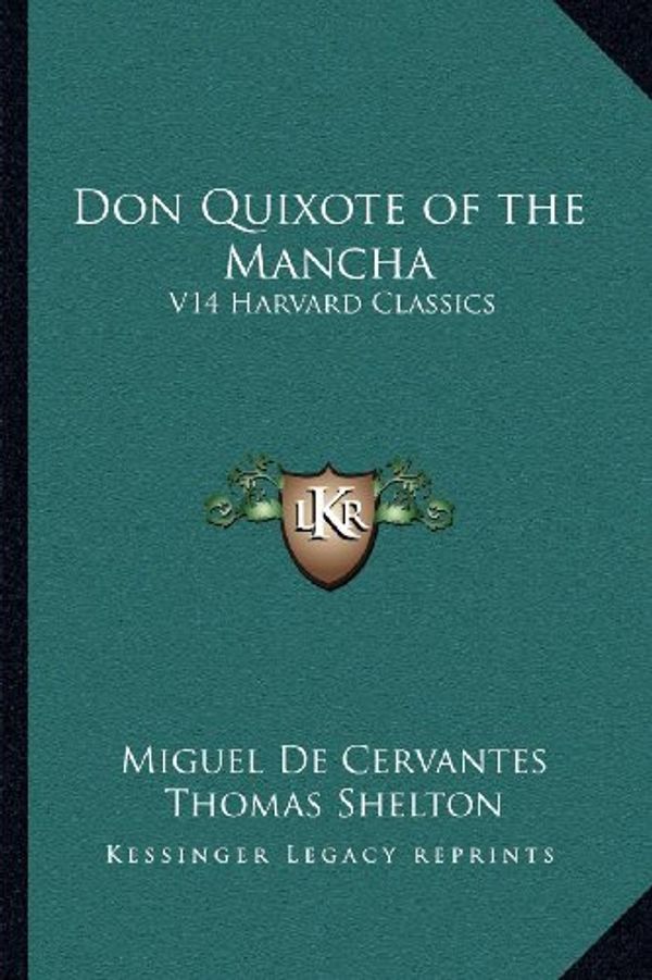 Cover Art for 9781162626840, Don Quixote of the Mancha by De Cervantes Saavedra, Miguel