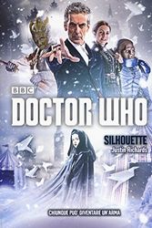 Cover Art for 9788834430842, Silhouette. Doctor Who by Justin Richards