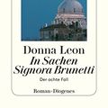 Cover Art for B0797ZZSVM, In Sachen Signora Brunetti: Der achte Fall (Commissario Brunetti 8) (German Edition) by Leon, Donna