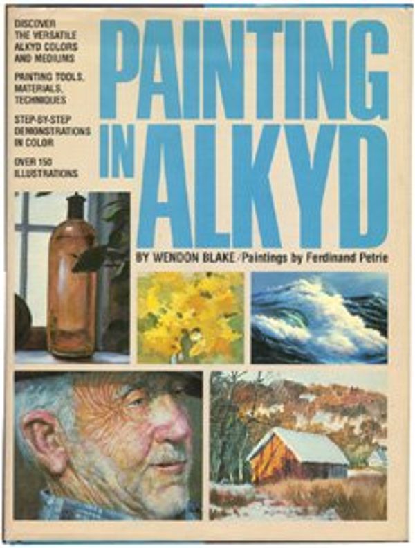 Cover Art for 9780823035533, Painting in Alkyd by Wendon Blake