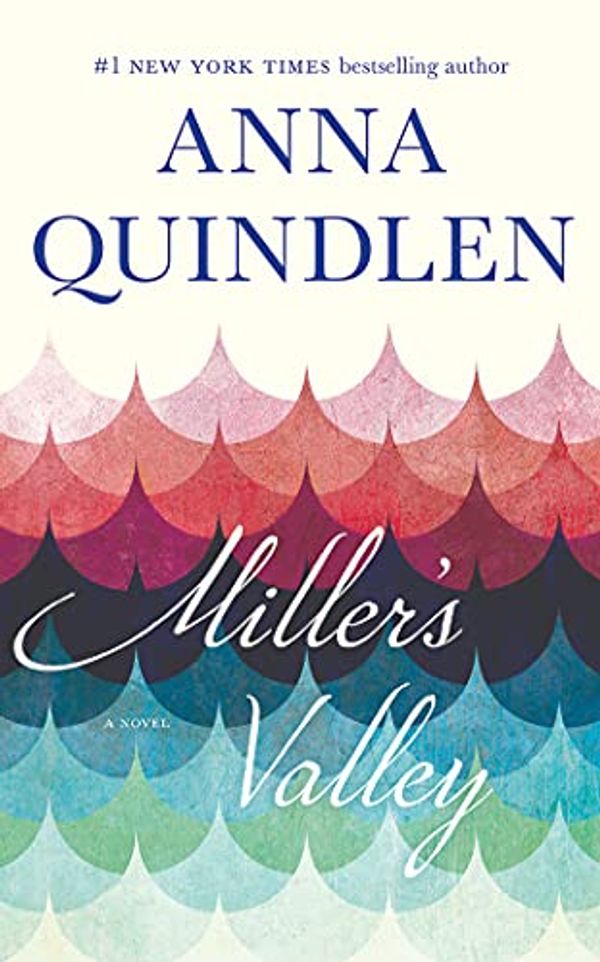 Cover Art for 9781491546338, Miller's Valley by Anna Quindlen
