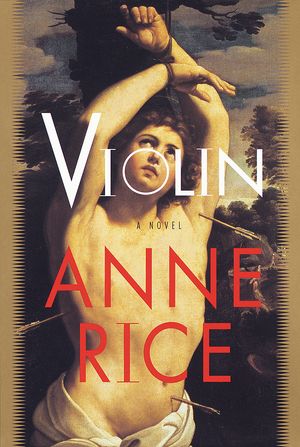 Cover Art for 9780679433026, Violin by Anne Rice