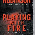 Cover Art for 9780061470523, Playing with Fire by Peter Robinson