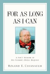 Cover Art for 9781597816519, For as Long as I Can by Roland E Cavanaugh