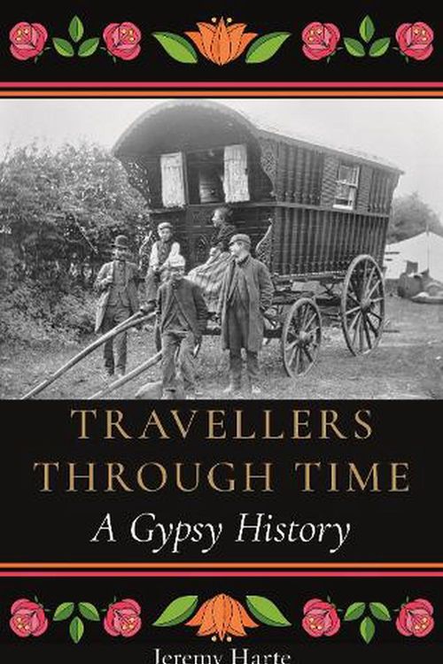 Cover Art for 9781789147162, Travellers through Time: A Gypsy History by Jeremy Harte