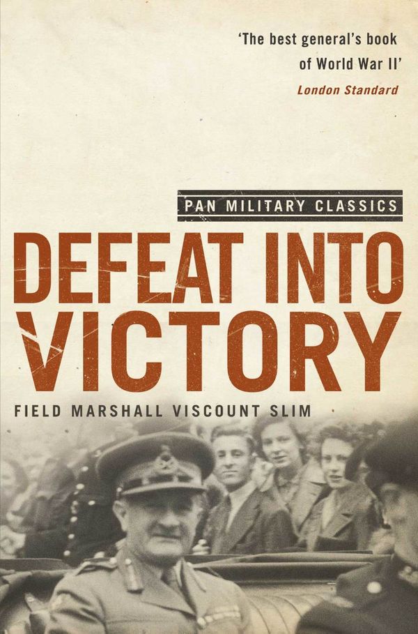 Cover Art for 9781743511749, Defeat Into Victory by William Slim