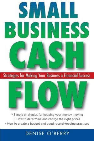 Cover Art for 9780470040973, Small Business Cash Flow by Denise O'Berry