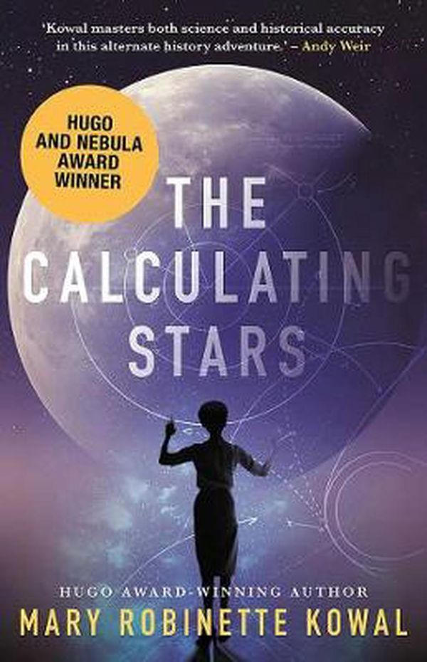 Cover Art for 9781781087312, The Calculating Stars by Mary Robinette Kowal