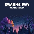 Cover Art for B0CW2RWTK1, Swann's Way by Marcel Proust