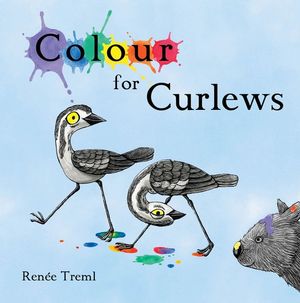 Cover Art for 9781925563320, Colour for Curlews by Renee Treml