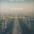 Cover Art for 9781781682630, Human Rights and the Uses of History by Samuel Moyn