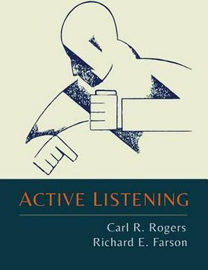 Cover Art for 9781614278726, Active Listening by Carl R. Rogers, Richard Evans Farson