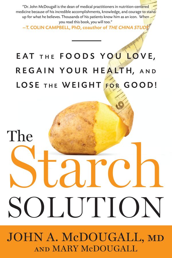 Cover Art for 9781609613945, The Starch Solution by John McDougall