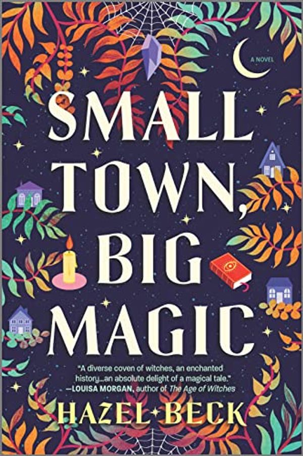 Cover Art for B09P1NR53P, Small Town, Big Magic (Witchlore Book 1) by Hazel Beck