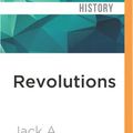 Cover Art for 9781536664959, Revolutions (Very Short Introductions) by Hazel Professor of Public Policy at George Mason University Jack A Goldstone