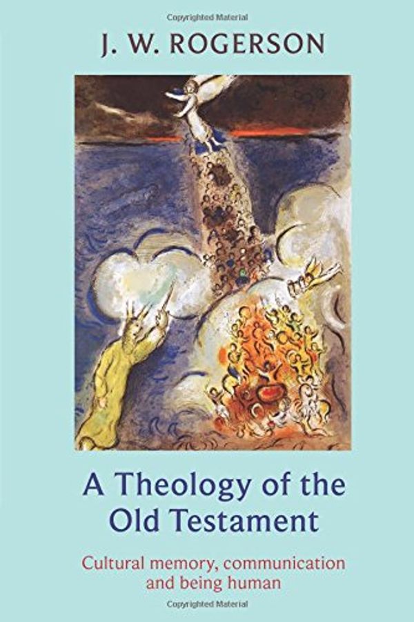 Cover Art for 9780281058754, Theology of the Old Testament by J.W. Rogerson