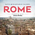 Cover Art for B01FIZT6Z6, Rome: Centuries in an Italian Kitchen by Katie Caldesi Giancarlo Caldesi (2015-09-22) by Katie Caldesi Giancarlo Caldesi