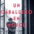 Cover Art for 9781644732724, Un caballero en Moscú / A Gentleman in Moscow (Spanish Edition) by Amor Towles