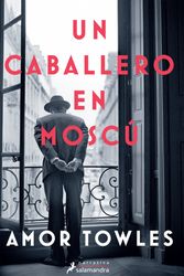 Cover Art for 9781644732724, Un caballero en Moscú / A Gentleman in Moscow (Spanish Edition) by Amor Towles