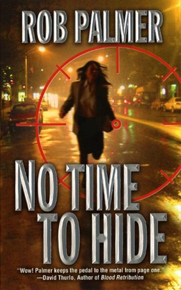 Cover Art for 9780843956672, No Time to Hide by Rob Palmer