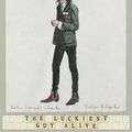 Cover Art for 9781509896080, The Luckiest Guy Alive by John Cooper Clarke