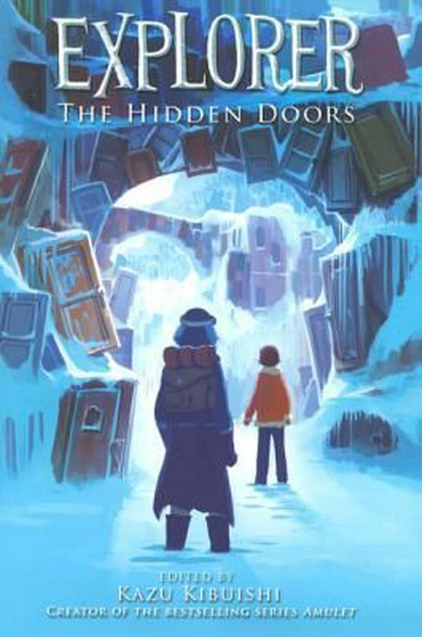 Cover Art for 9780606361477, Explorer 3: The Hidden Doors by Kazu Kibuishi