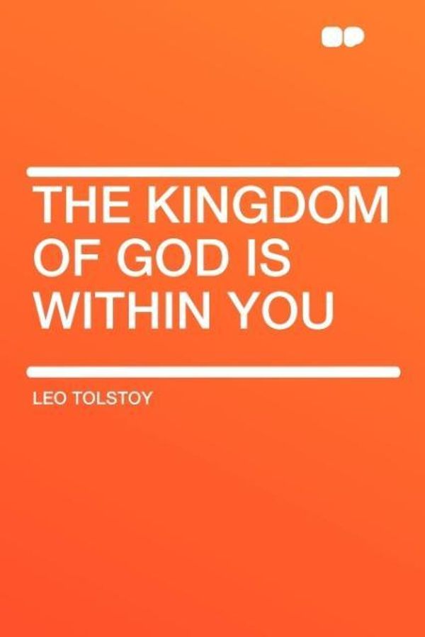 Cover Art for 9781407627298, The Kingdom of God Is Within You by Leo Nikolayevich Tolstoy