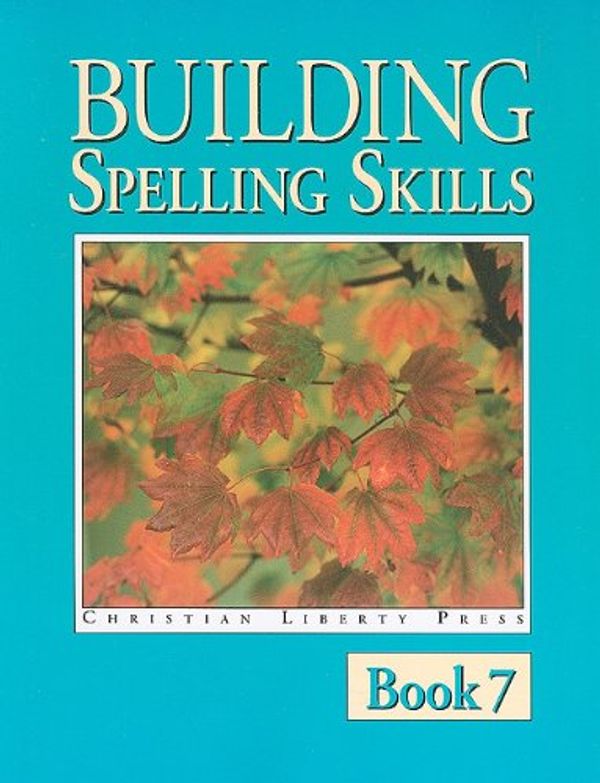 Cover Art for 9781930367159, Building Spelling Skills, Book 7: Building with Prefixes and Suffixes by Garry Moes