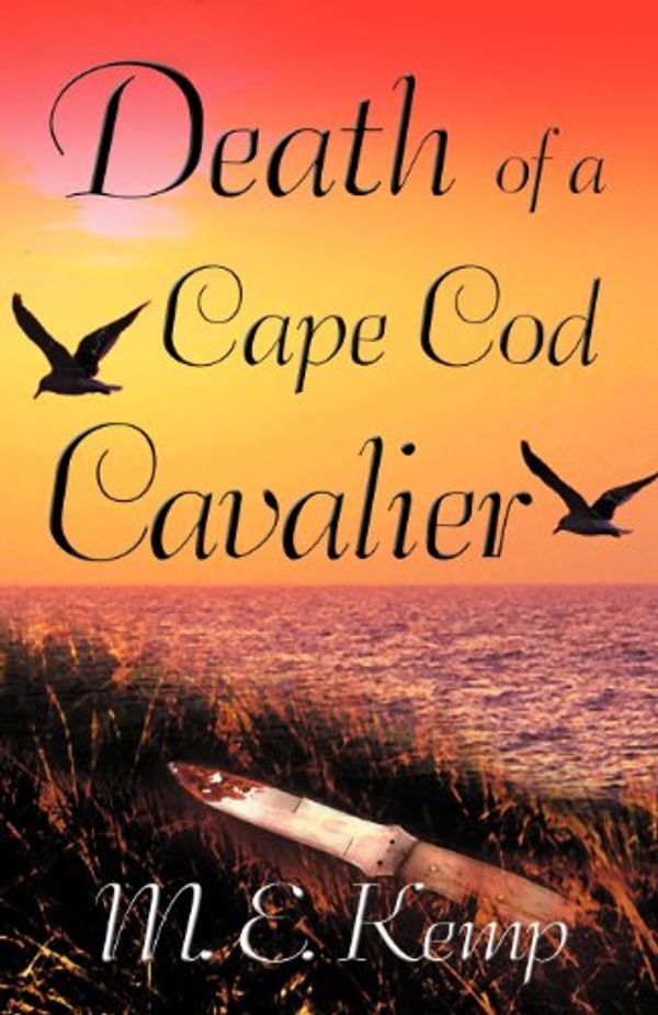 Cover Art for 9781603184786, Death of a Cape Cod Cavalier by M E Kemp