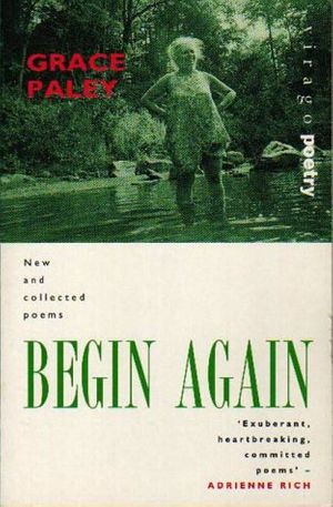 Cover Art for 9781853812651, Begin Again by Grace Paley