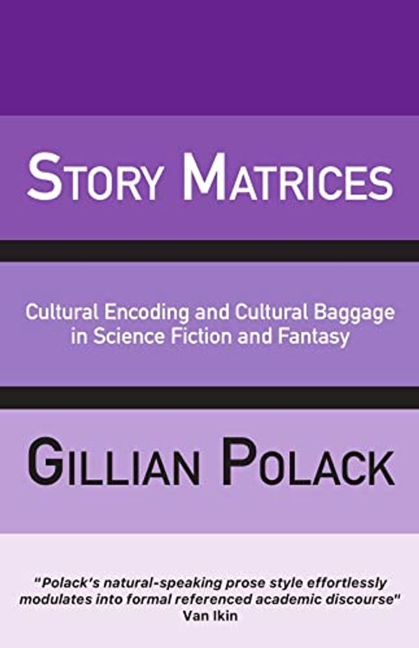 Cover Art for B09J26CGPF, Story Matrices by Gillian Polack