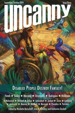 Cover Art for 1230003383285, Uncanny Magazine Issue 30: Disabled People Destroy Fantasy!: September/October 2019 by Katharine Duckett