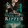 Cover Art for 9781478967422, Stalking Jack the Ripper by Kerri Maniscalco