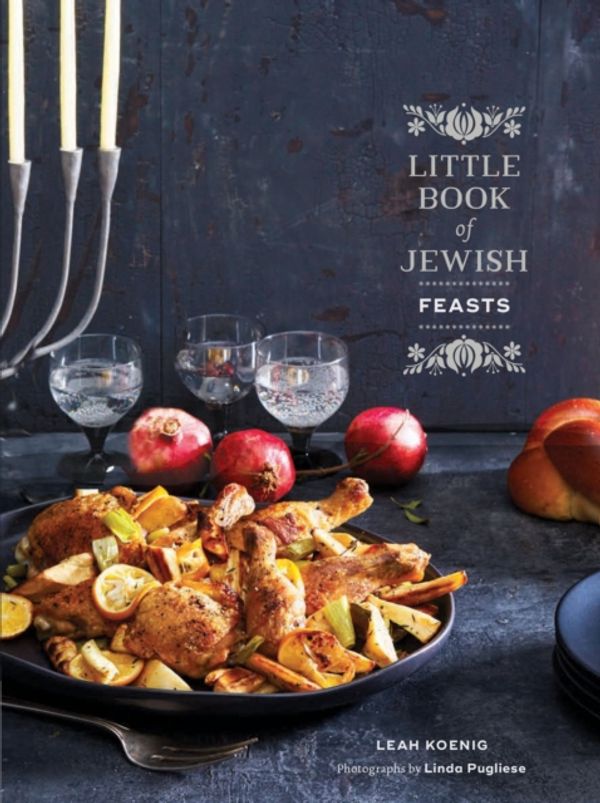 Cover Art for 9781452160627, The Little Book of Jewish Feasts by Leah Koenig