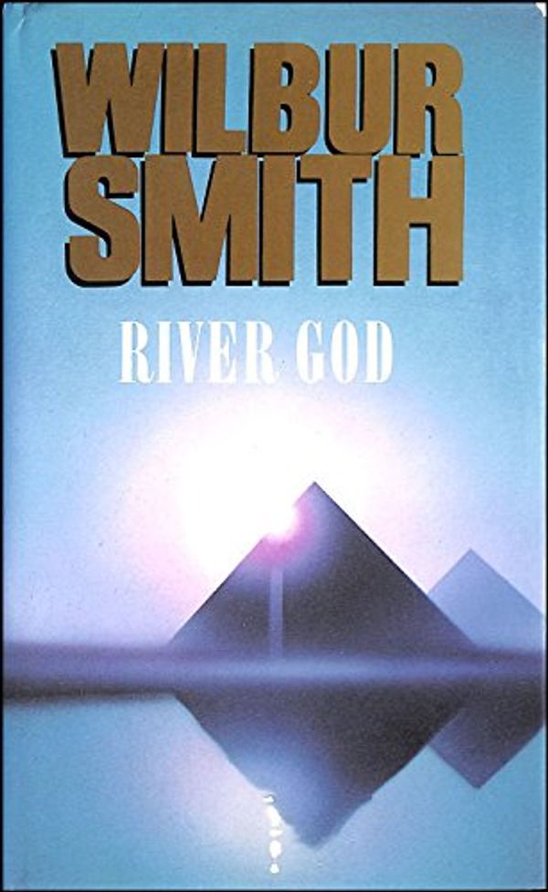 Cover Art for 9780333571620, River God by Wilbur Smith