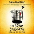 Cover Art for 9781510102927, The Bone Sparrow by Zana Fraillon