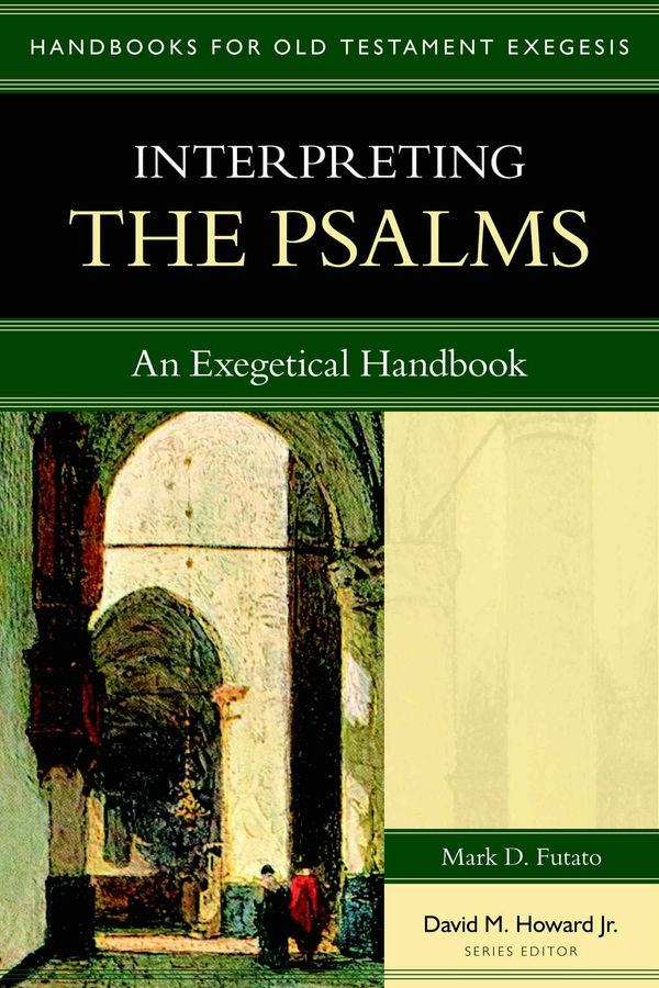 Cover Art for 9780825427657, Interpreting the Psalms by Mark D. Futato