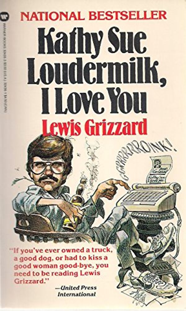 Cover Art for 9780446324359, Kathy Sue Loudermilk, I Love You by Lewis Grizzard