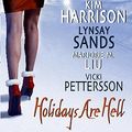 Cover Art for 9780061714047, Holidays are Hell by Kim Harrison, Lynsay Sands