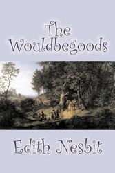 Cover Art for 9781598189629, The Wouldbegoods by Edith Nesbit