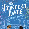 Cover Art for 9781250204882, The Perfect Date by Holly Lorincz,Evelyn Lozada
