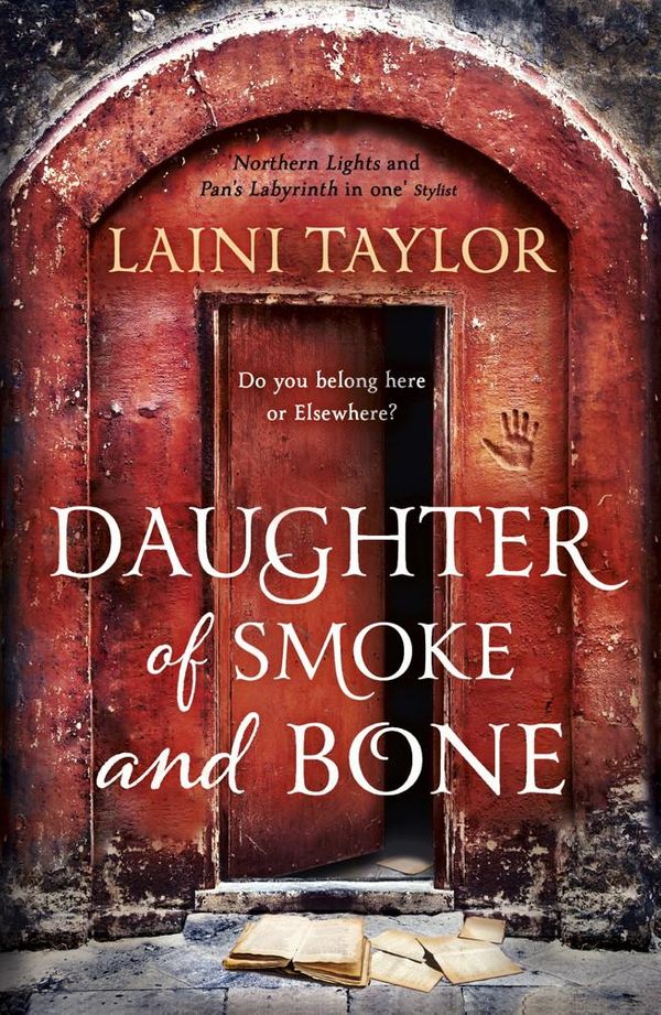 Cover Art for 9781444722642, Daughter of Smoke and Bone: The Sunday Times Bestseller. Daughter of Smoke and Bone Trilogy Book 1 by Laini Taylor